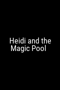 Heidi and the Magic Pool Movie Poster