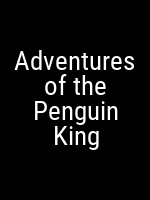 Adventures of the Penguin King Movie Poster