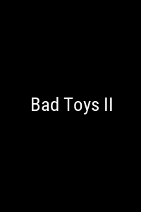 Bad Toys II Movie Poster