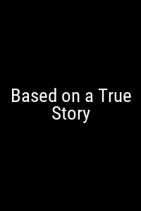 Based on a True Story Movie Poster