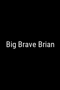 Big Brave Brian Movie Poster