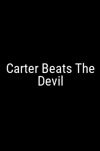 Carter Beats The Devil Movie Poster