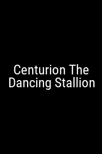Centurion The Dancing Stallion Movie Poster