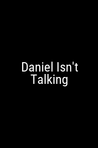 Daniel Isn't Talking Movie Poster