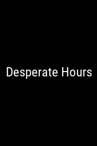 Desperate Hours Movie Poster