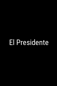 El Presidente Movie Poster