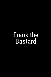 Frank the Bastard Movie Poster