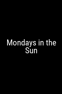 No poster available for Mondays in the Sun