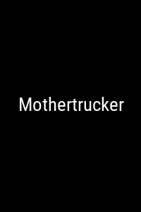 Mothertrucker Movie Poster