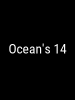 Ocean's 14 Movie Poster