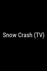 Snow Crash (TV) Movie Poster