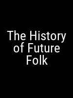 The History of Future Folk Movie Poster