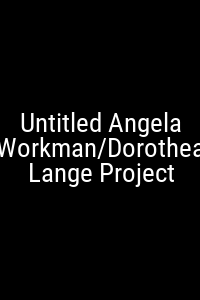 Untitled Angela Workman/Dorothea Lange Project Movie Poster